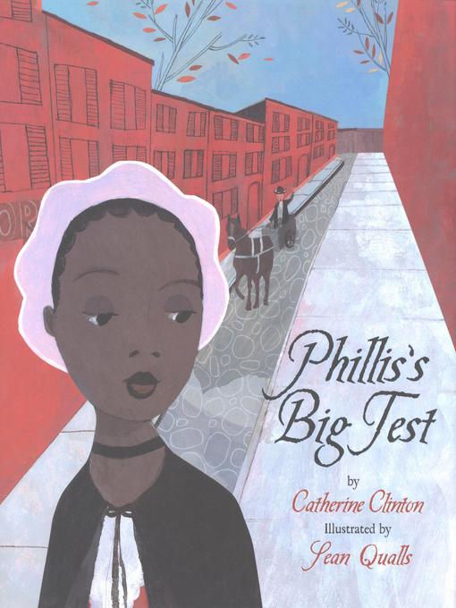 Title details for Phillis's Big Test by Catherine Clinton - Available